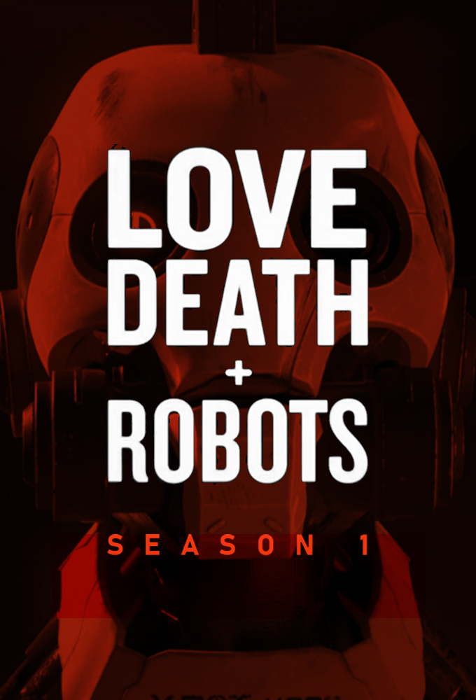Love, Death &amp; Robots - Volume 1 [239661] (A1621048796) [[TV Shows]] --Plex--